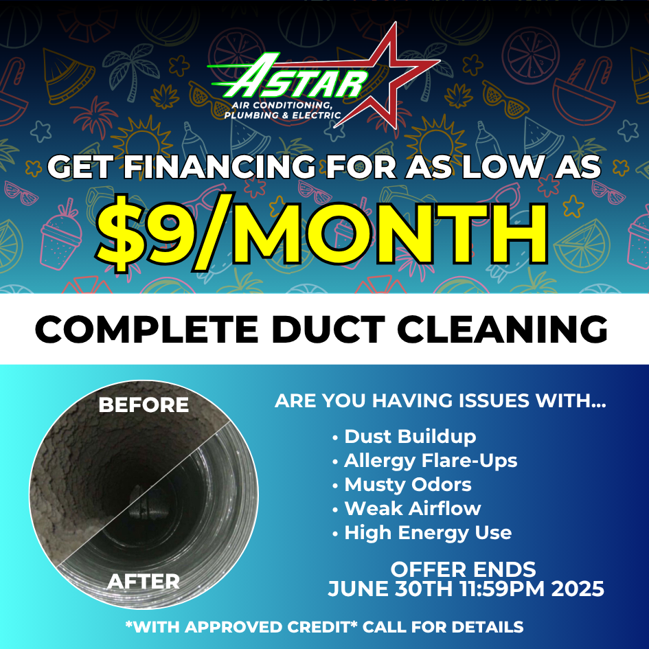 ASTAR $9 MONTH COMPLETE DUCT CLEANING
