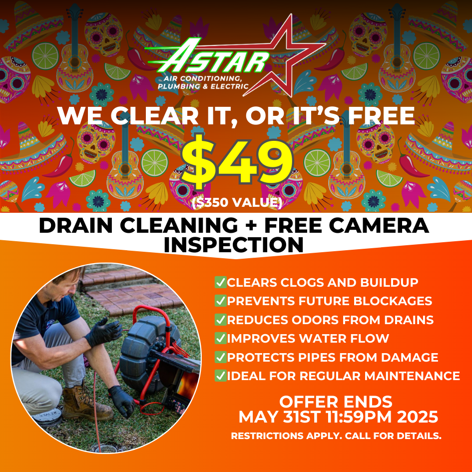 ASTAR $49 DRAIN CLEANING + FREE CAMERA INSPECTION