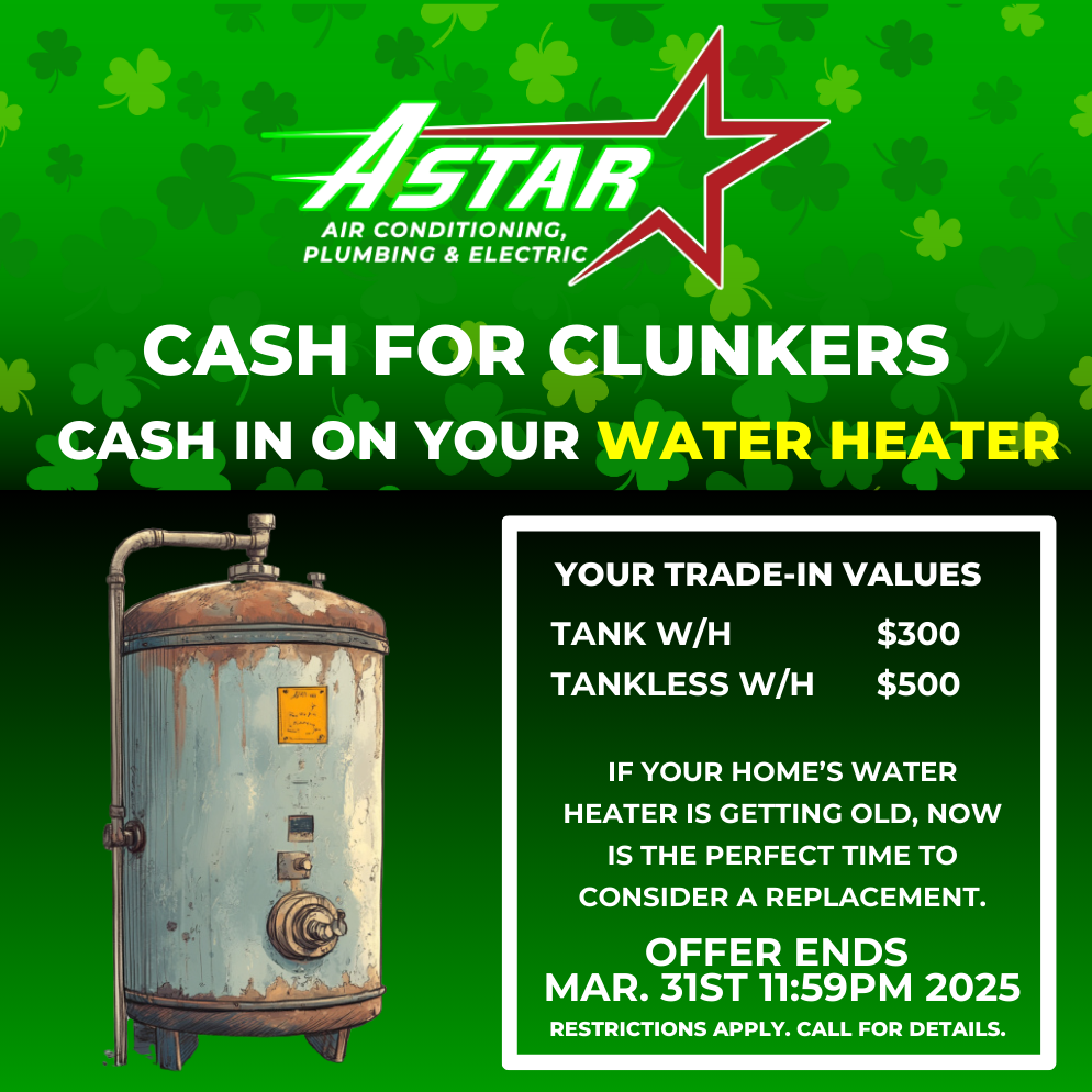 ASTAR CASH FOR CLUNKERS WATER HEATER PLUMBING