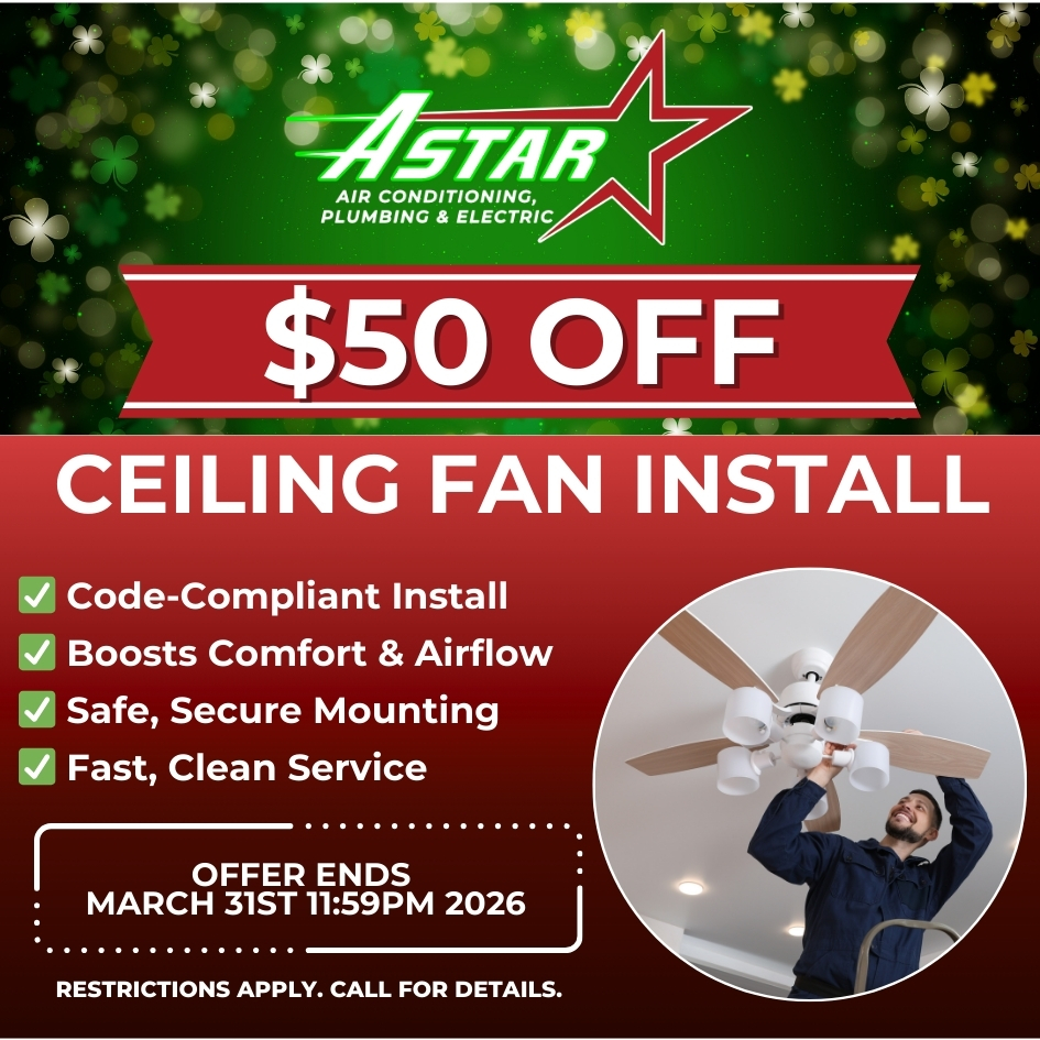 ASTAR - $50 OFF CEILING FAN INSTALLATION
